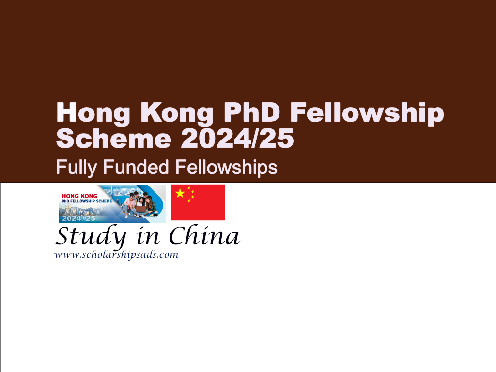 Fully Funded Hong Kong PhD Fellowship Scheme 202425, Study in China.